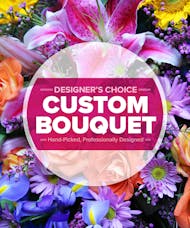 Designer's Choice - Custom Bouquet